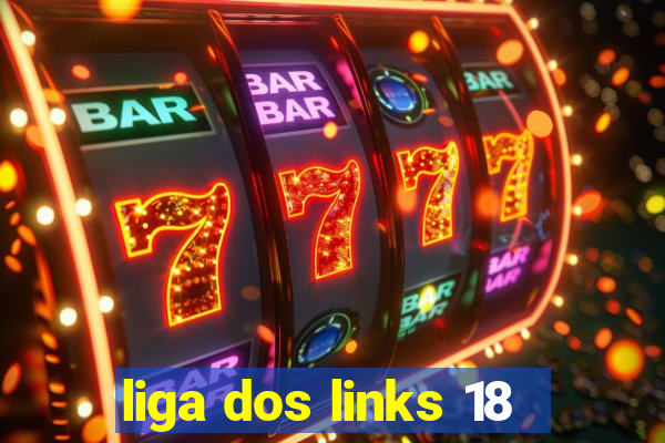 liga dos links 18